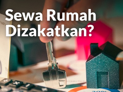 Wajib Tahu! Rumah Sewa Kena Zakat Sewa